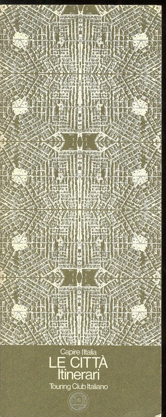CAPIRE L'ITALIA/ITINERARI - LE CITTA' SCHEDE - TCI - ED. 1978