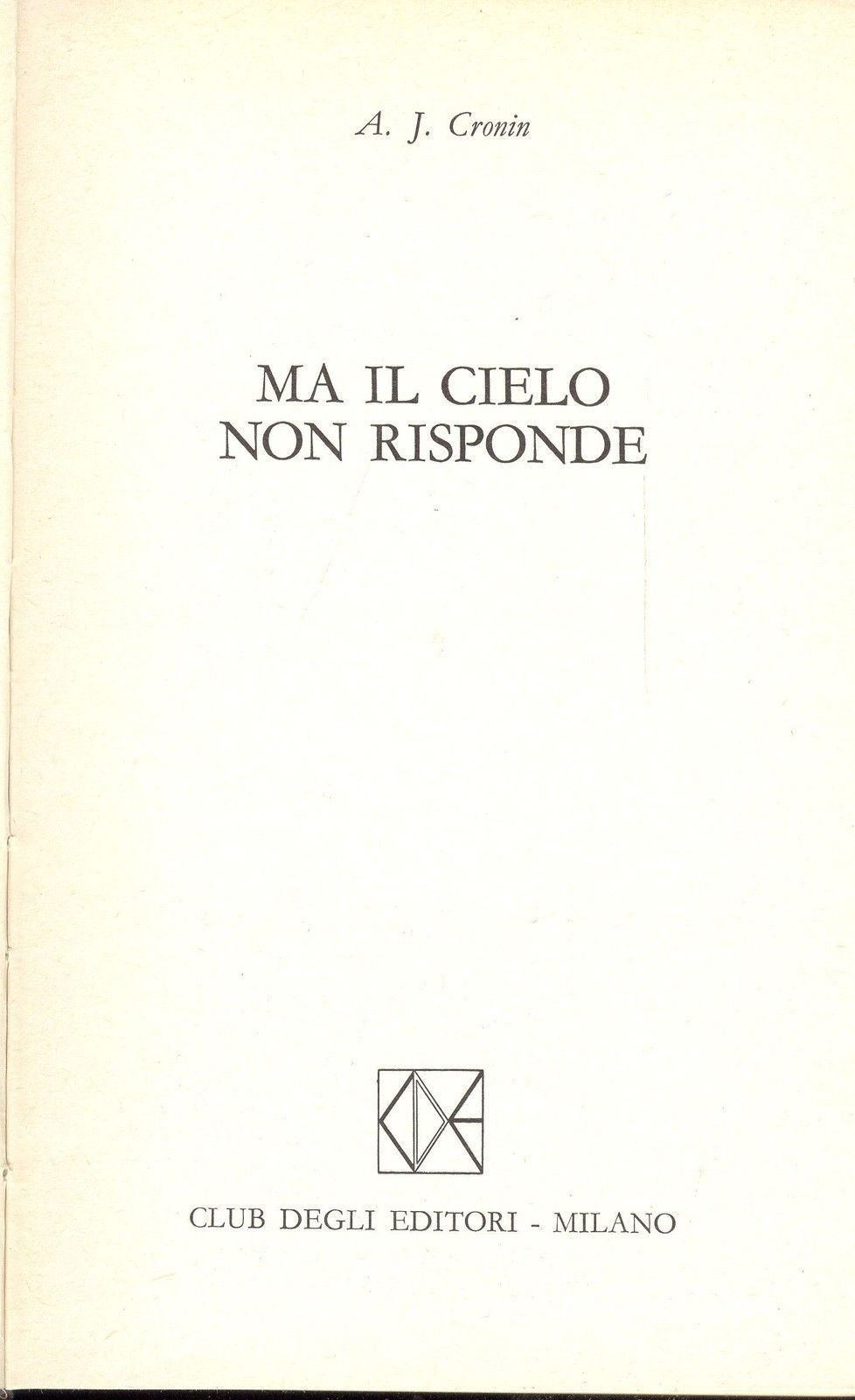 MA IL CIELO NON RISPONDE - A. J. CRONIN