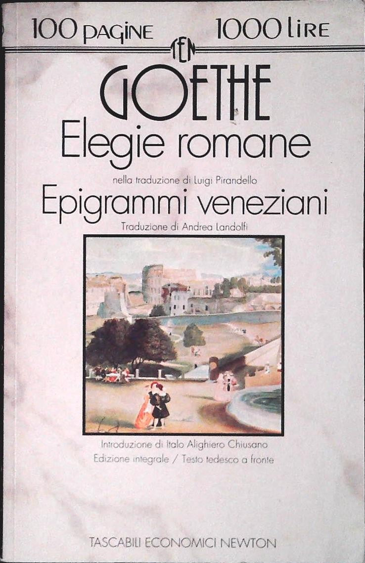ELEGIE ROMANE - EPIGRAMM IVENEZIANI - GOETHE - NEWTON 1993 - OUTLET DEL LIBRO
