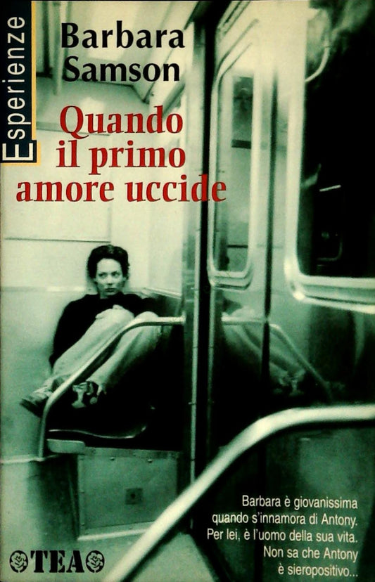 QUANDO IL PRIMO AMORE UCCIDE - BARBARA SAMSON - TEA 2001 - OUTLET DEL LIBRO