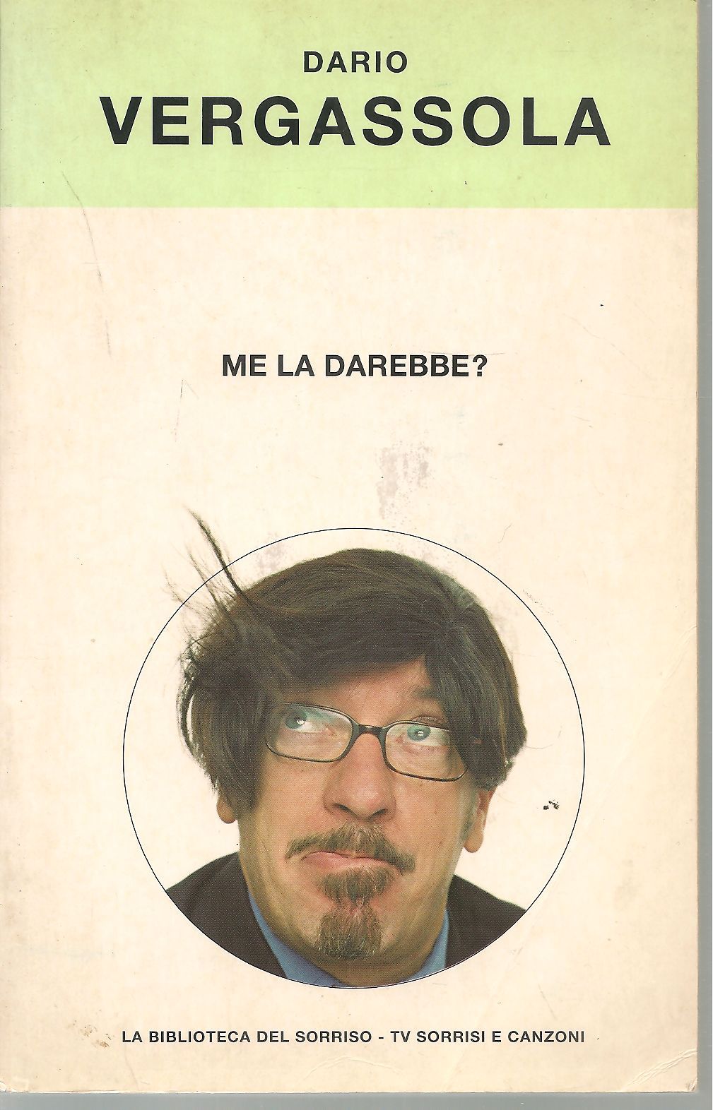 ME LA DAREBBE? - DARIO VERGASSOLA