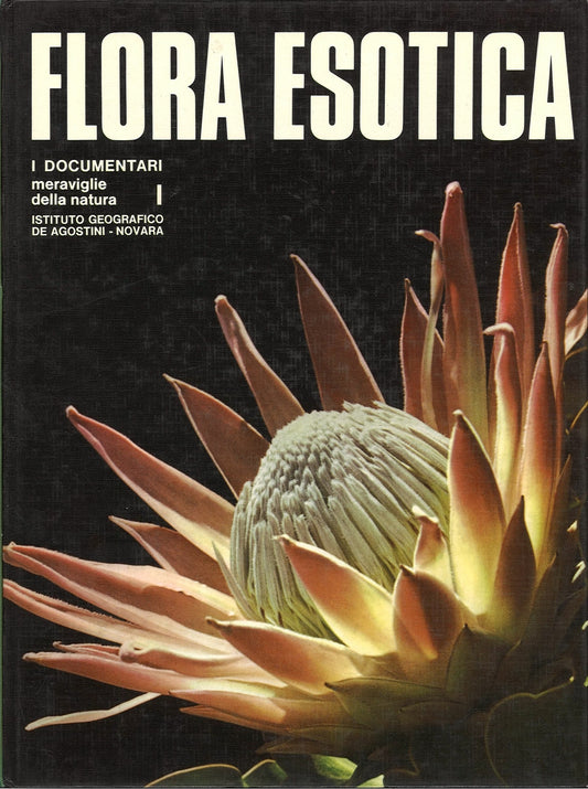 FLORA ESOTICA - I DOCUMENTARI - DE AGOSTINI