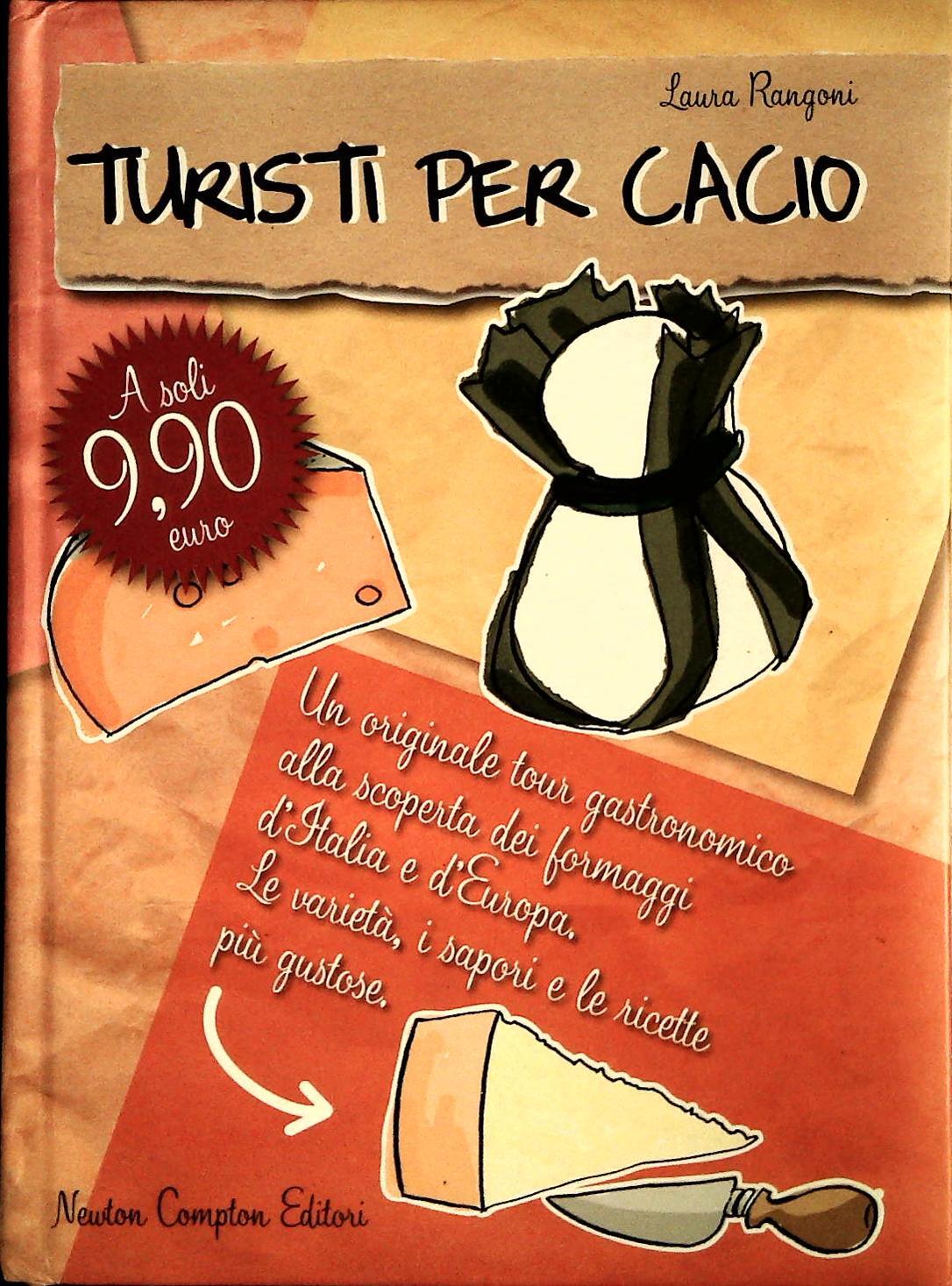 TURISTI PER CACIO - LAURA RANGONI