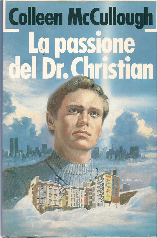 LA PASSIONE DEL DOTTOR CHRISTIAN - COLLEEN McCULLOUGH - EUROCLUB 1987