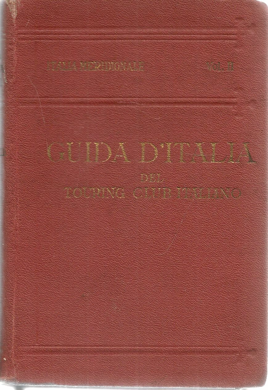 TCI - GUIDA D'ITALIA - ITALIA MERIDIONALE - VOL. SECONDO NAPOLI E DINTORNI