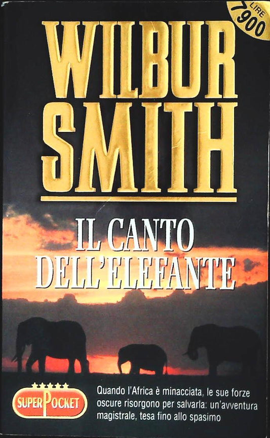 IL CANTO DELL'ELEFANTE -WILBUR SMITH - SUPERPOCKET 1999 - OUTLET DEL LIBRO