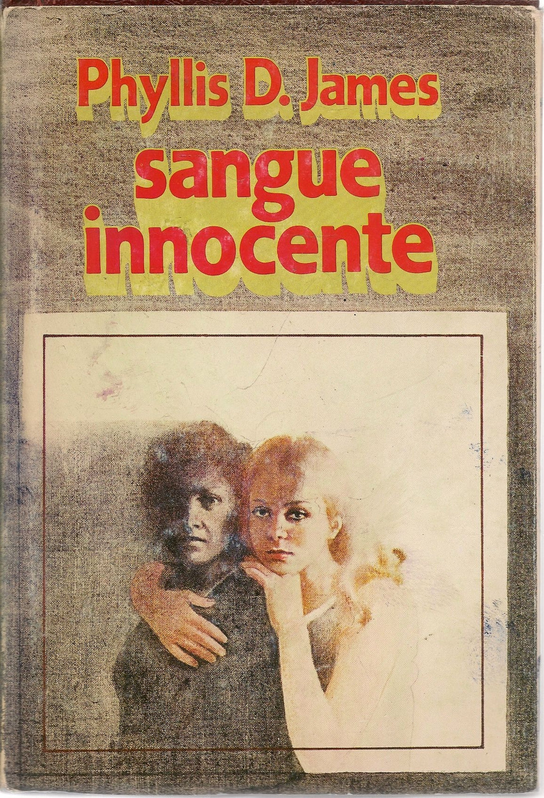 SANGUE INNOCENTE - PHYLLIS D. JAMES - ED- CDE 1981
