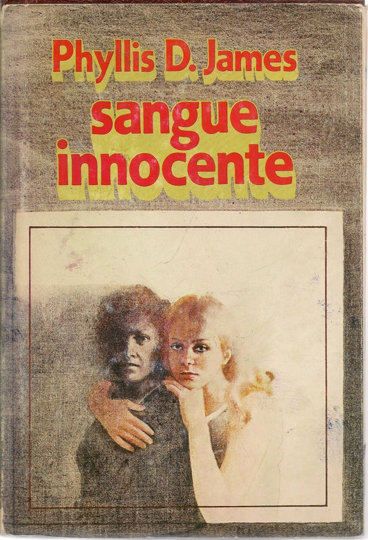 SANGUE INNOCENTE - PHYLLIS D. JAMES - ED- CDE 1981