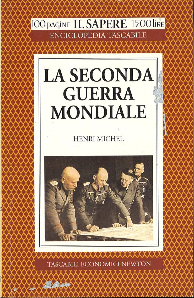 LA SECONDA GUERRA MONDIALE - HENRI MICHEL - 100 PAGINE