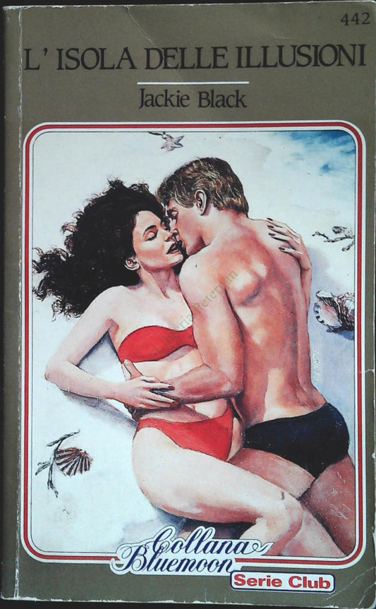 L'ISOLA DELLE ILLUSIONI - JACKIE BLACK - BLUEMOON CLUB N. 442 - OUTLET DEL LIBRO