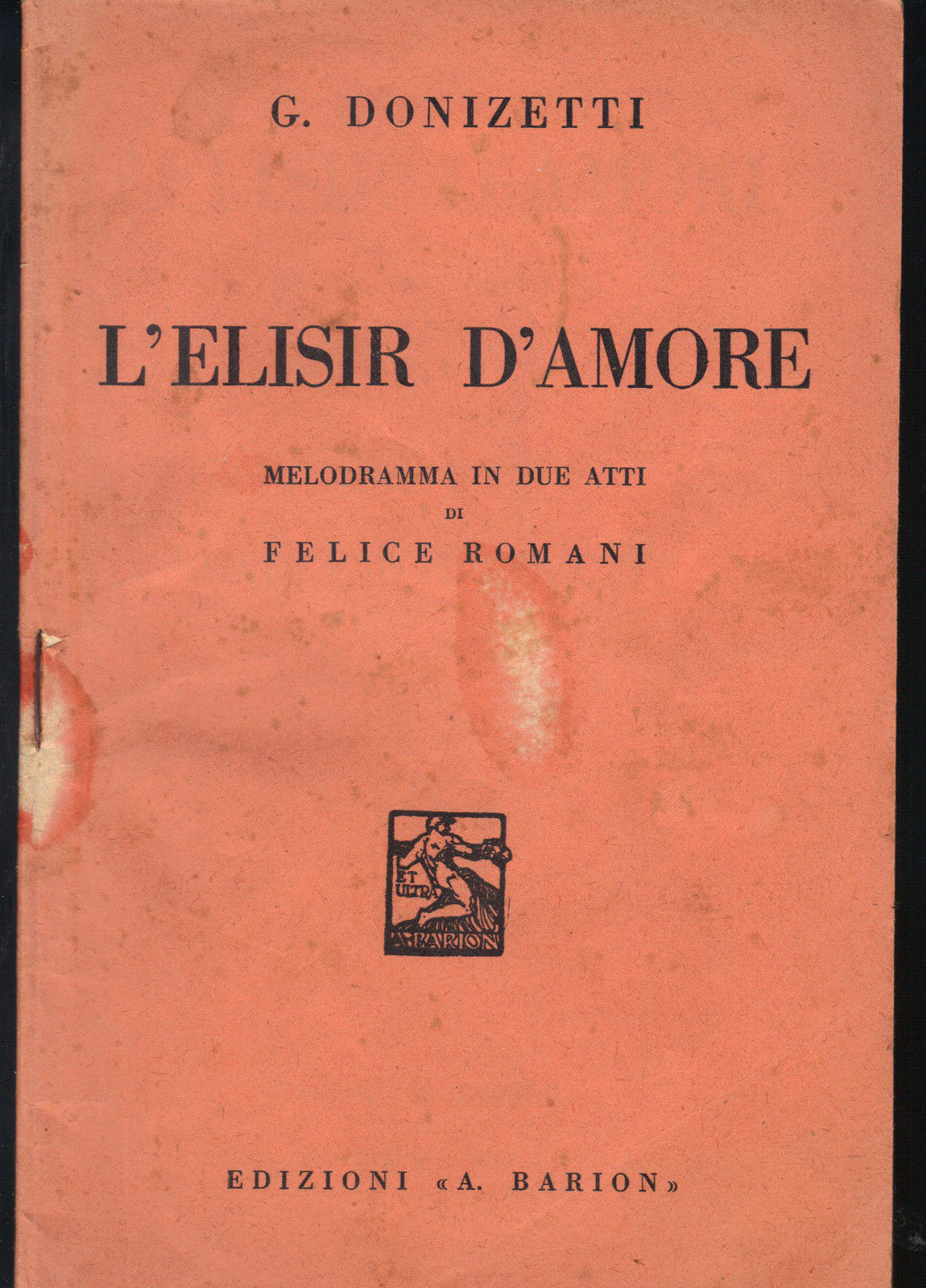 L'ELISIR D'AMORE - G. DONIZETTI # LIBRETTO D'OPERA - FELICE ROMANI - 1938