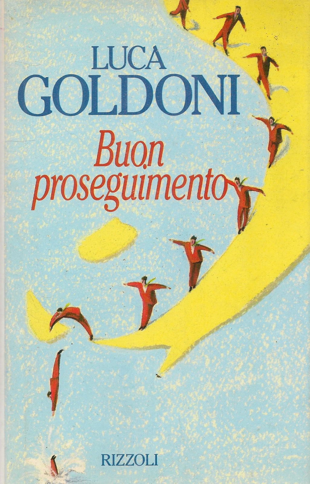 BUON PROSEGUIMENTO - LUCA GOLDONI - ED. RIZZOLI 1994