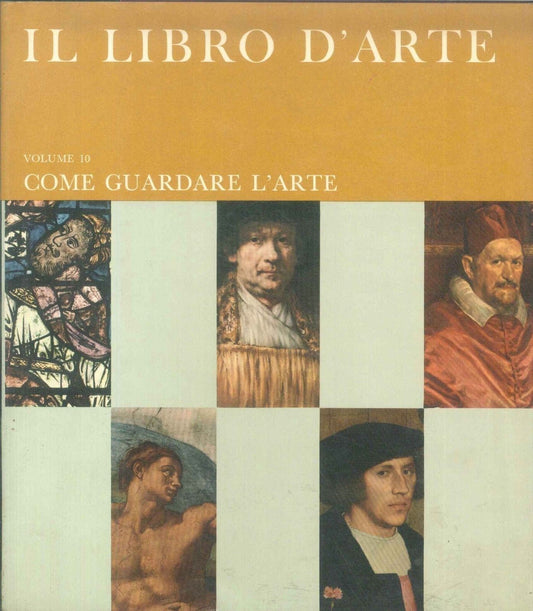 IL LIBRO DELL'ARTE VOL 10 - COME GUARDARE L'ARTE