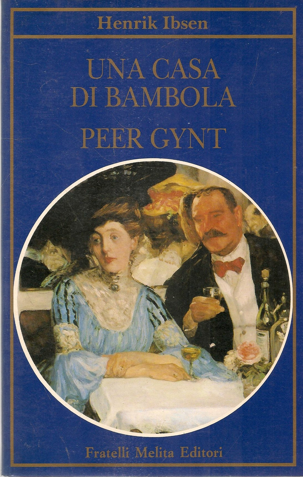 UNA CASA DI BAMBOLA - PEER GYNT - HENRIK IBSEN