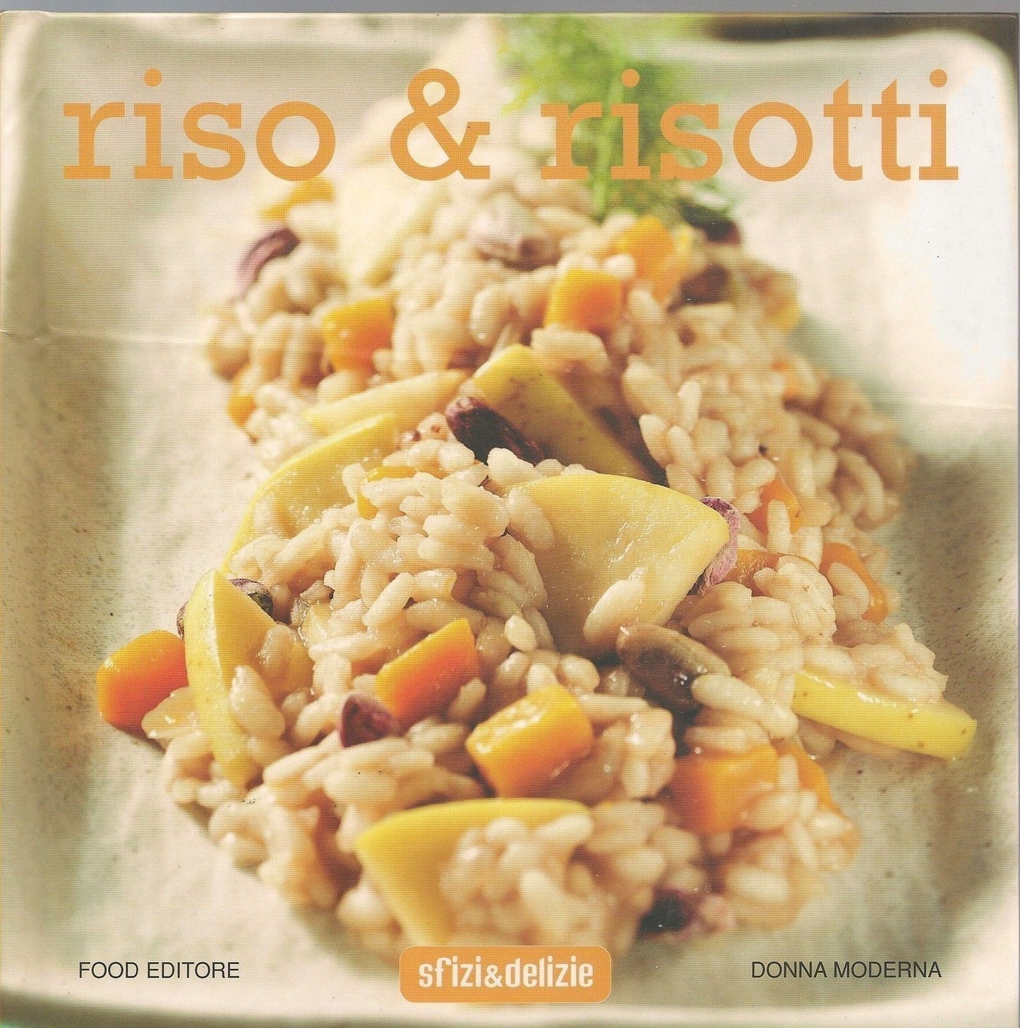 SFIZI & DELIZIE - RISO & RISOTTI