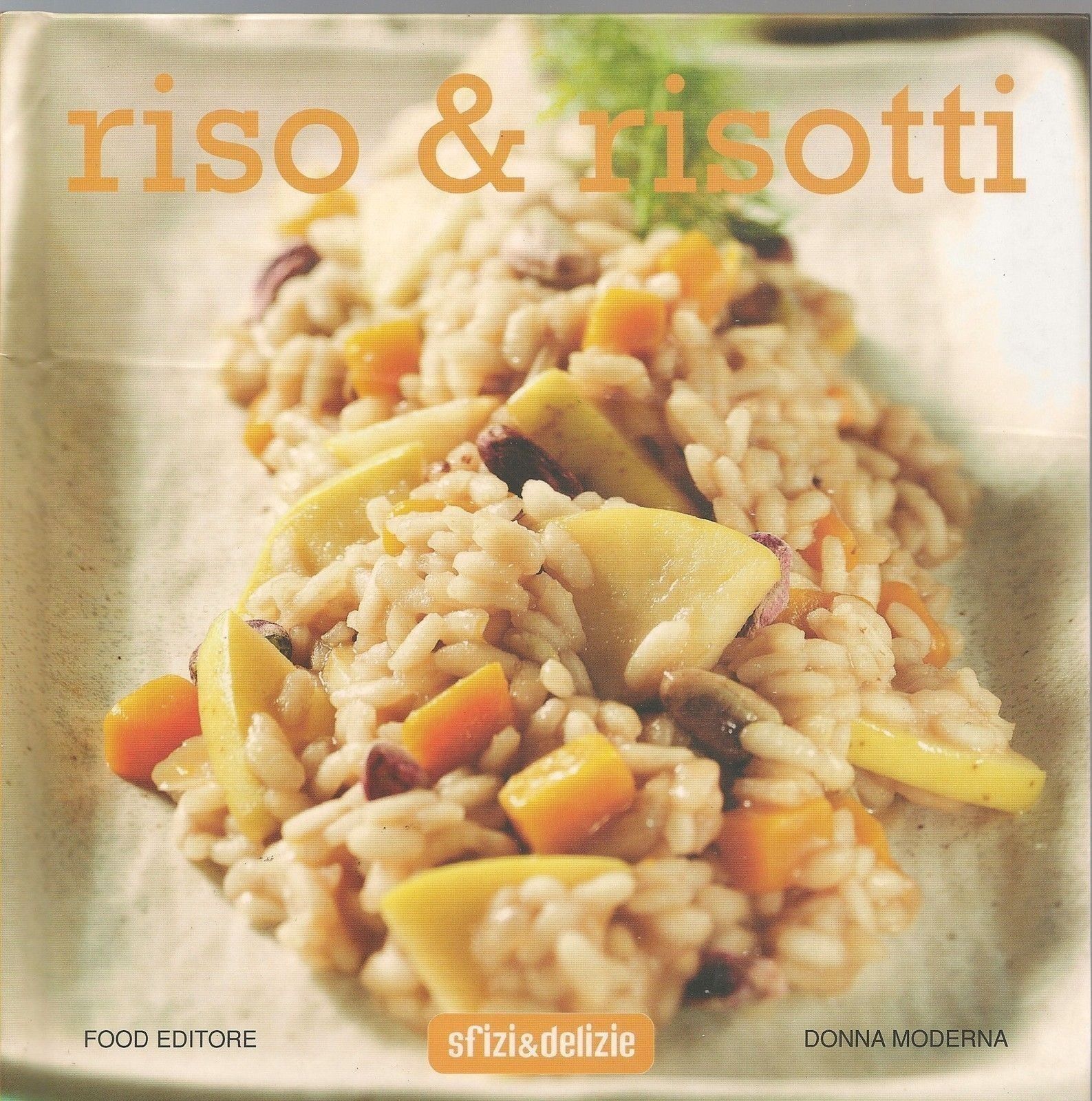 SFIZI & DELIZIE - RISO & RISOTTI