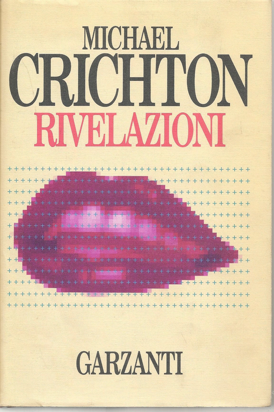 RIVELAZIONI - MICHAEL CRICHTON - ED. GARZANTI 1994