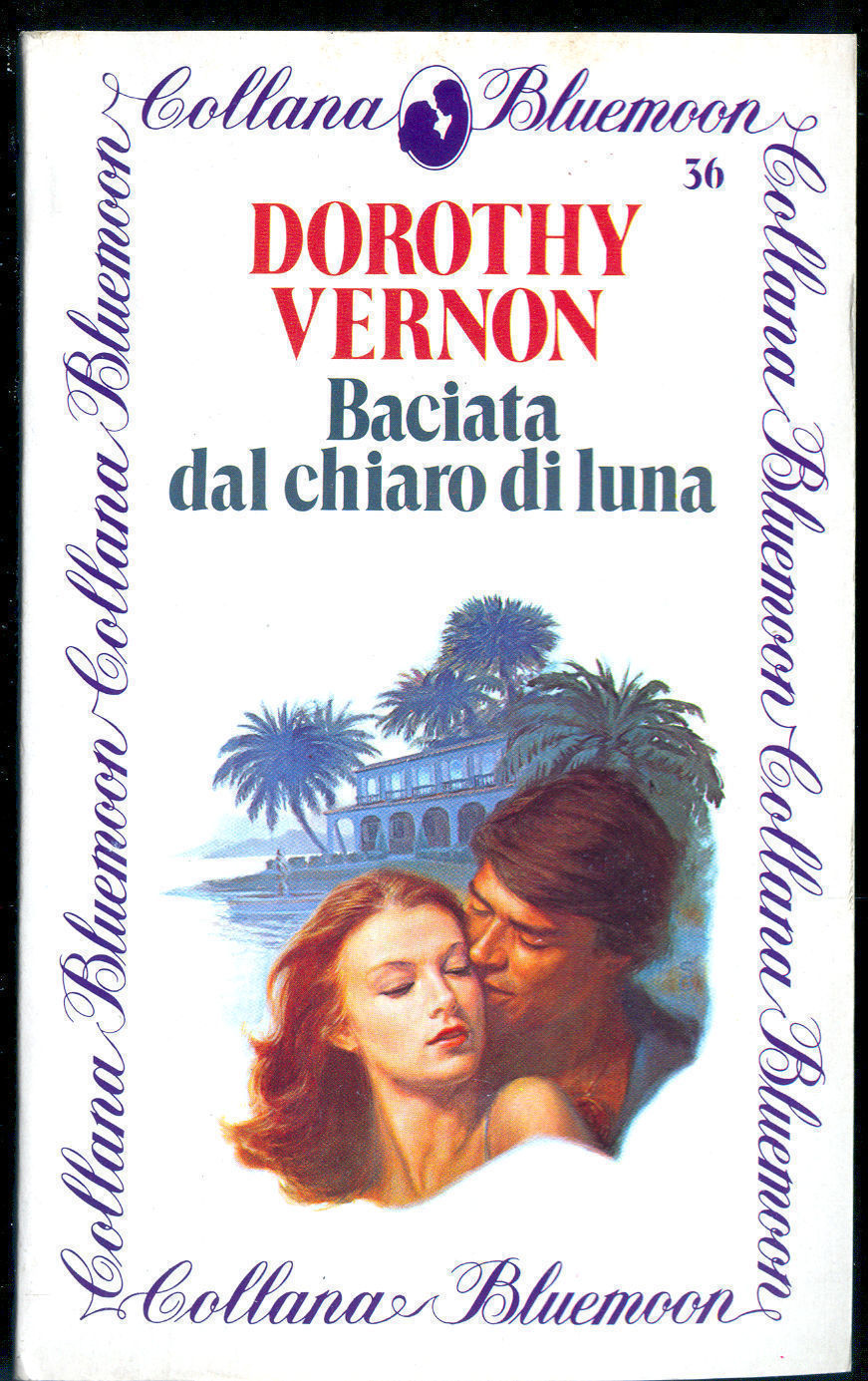 BACIATA DAL CHIARO DI LUNA - DOROTHY VERNON - BLUEMOON N° 36***