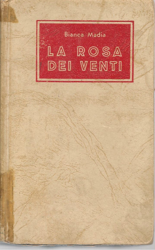 LA ROSA DEI VENTI - BIANCA MADIA