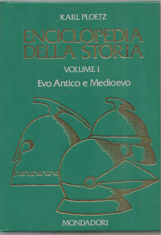 ENCICLOPEDIA DELLA STORIA  VOL. I EVO ANTICO E MEDIOEVO - KARL PLOETZ