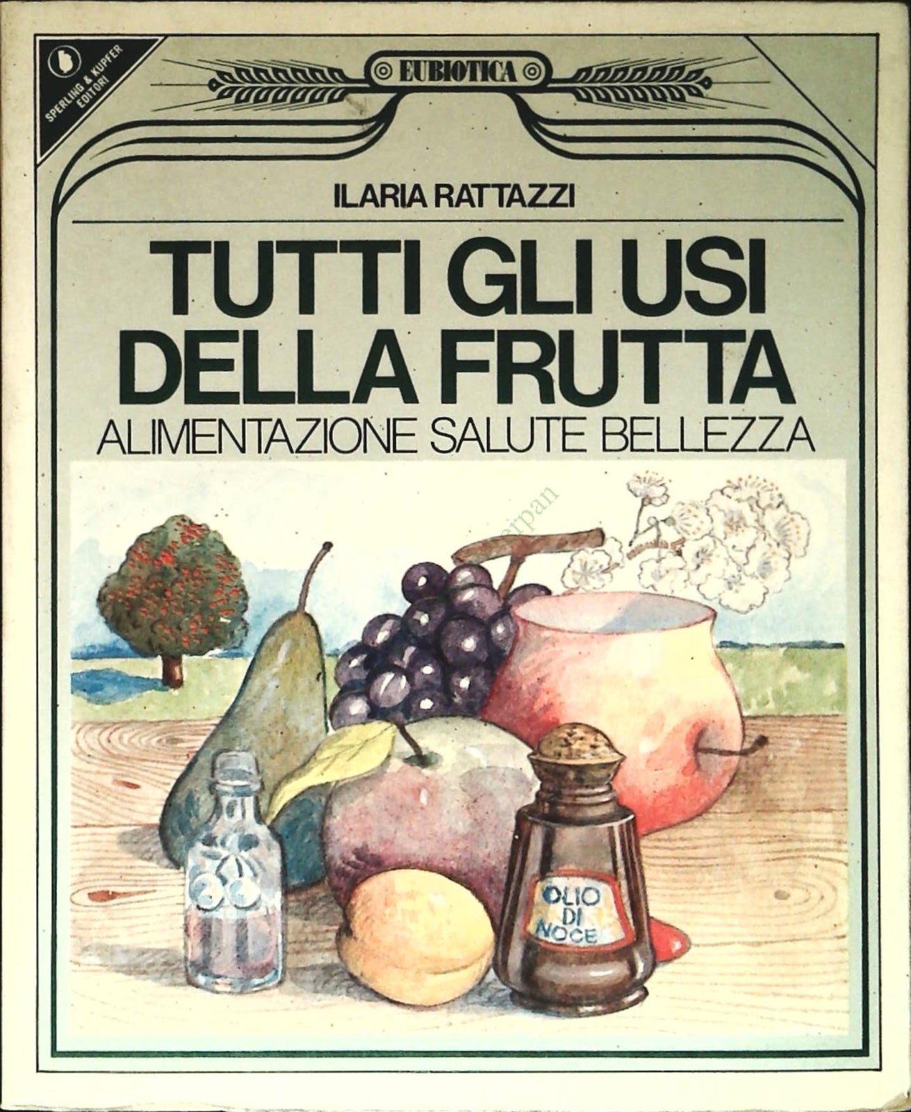 TUTTI GLI USI DELLA FRUTTA - ILARIA RATTAZZI - SPERLING 1983 - OUTLET DEL LIBRO