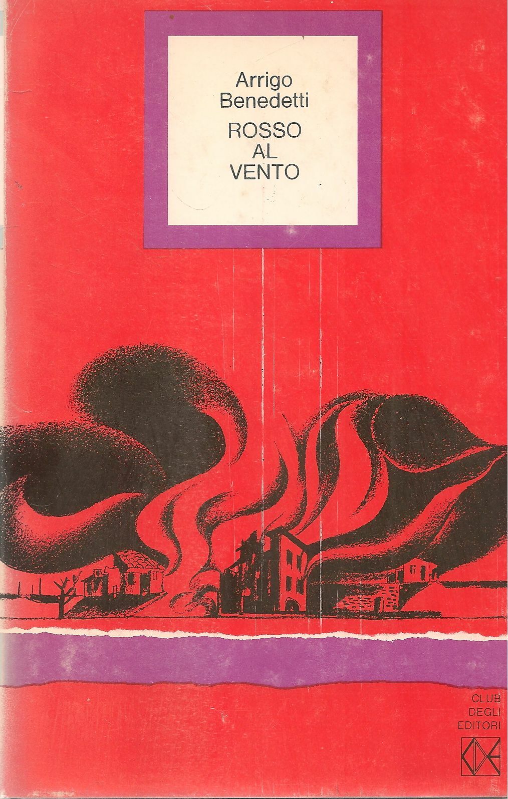 ROSSO AL VENTO - ARRIGO BENEDETTI