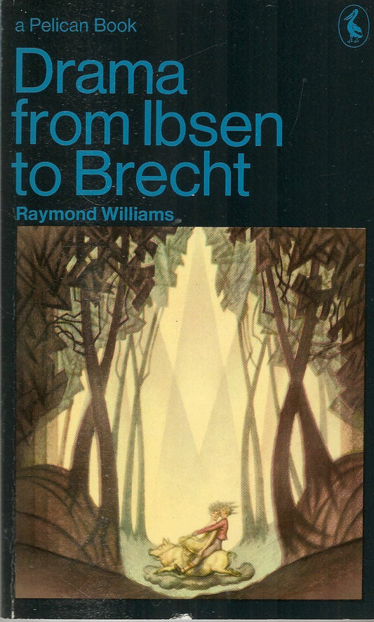 DRAMA FROM IBSEN TO BRECHT - RAYMOND WILLIAMS - ENGLISH TEXT