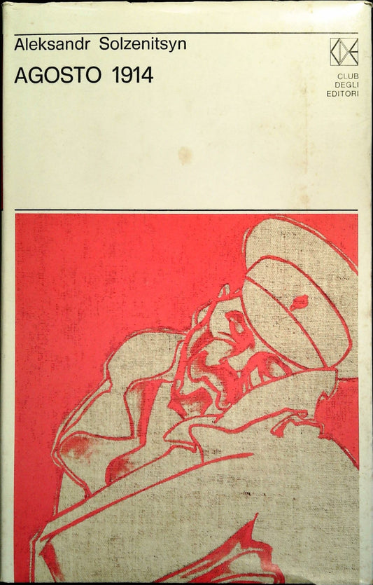 AGOSTO 1914 - ALEKSANDR SOLZENITSYN - CDE 1972