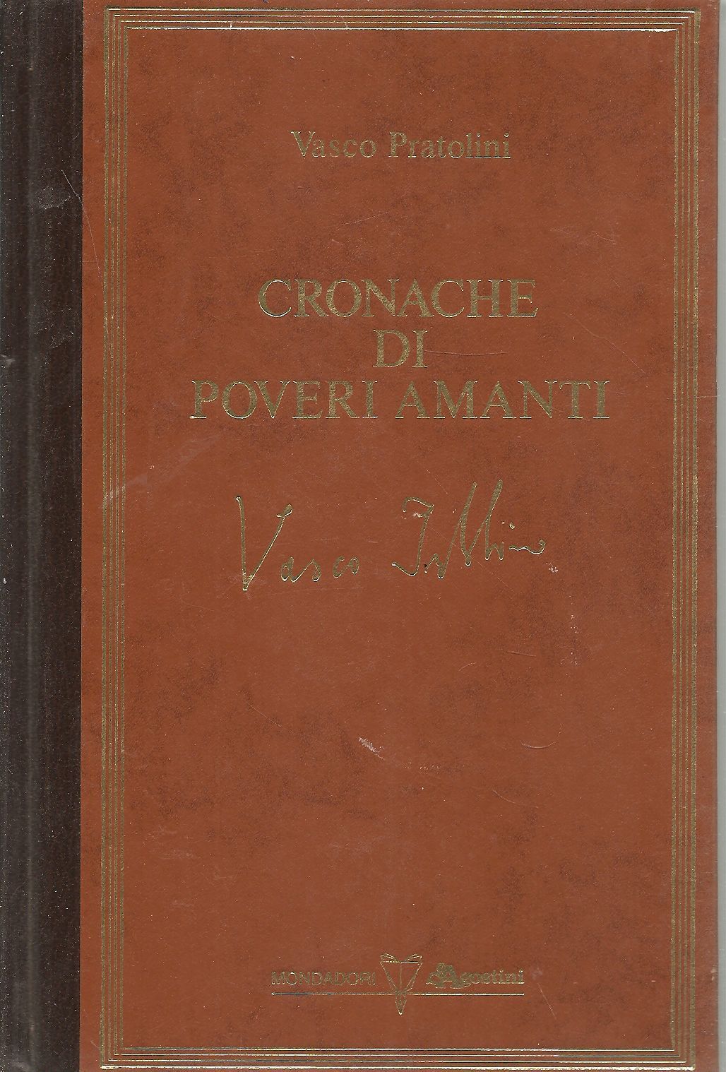 CRONACHE DI POVERI AMANTI - VASCO PRATOLINI    ED. DE AGOSTINI -MONDADORI