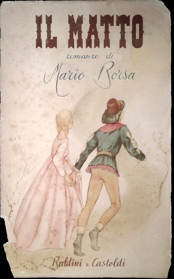IL MATTO - MARIO BORSA - PRIMA ED. 1945