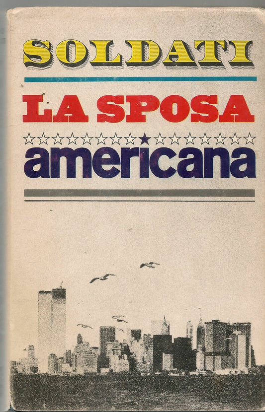 LA SPOSA AMERICANA - MARIO SOLDATI - CDE 1978