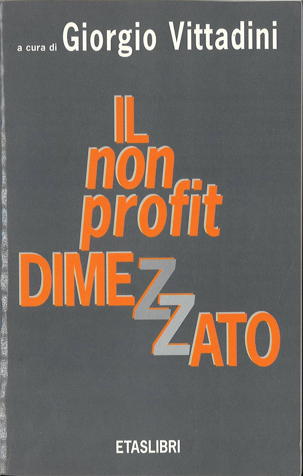 IL NO PROFIT DIMEZZATO  GIORGIO VITTADINI