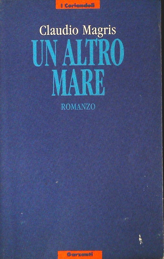 UN ALTRO MARE - CLAUDIO MAGRI - GARZANTI 1991 - OUTLET DEL LIBRO