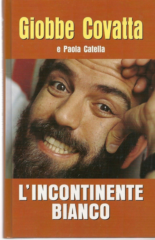 L'INCONTINENTE BIANCO - GIOBBE COVATTA e PAOLA CATELLA