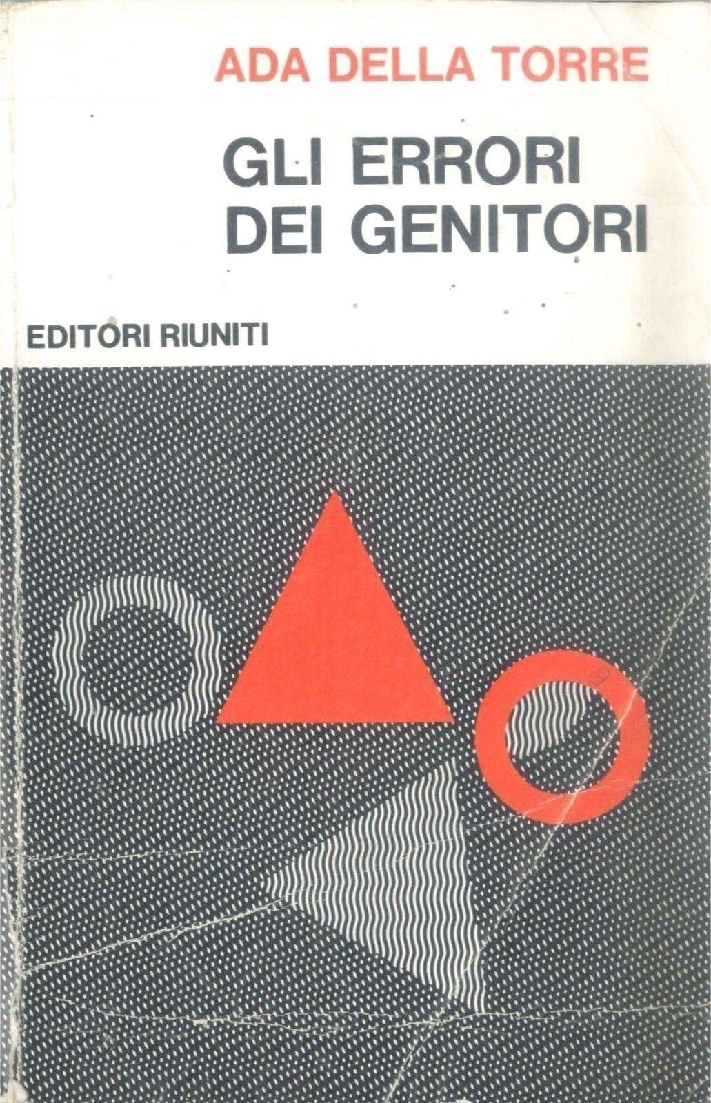 GLI ERRORI DEI GENITORI - ADA DELLA TORRE