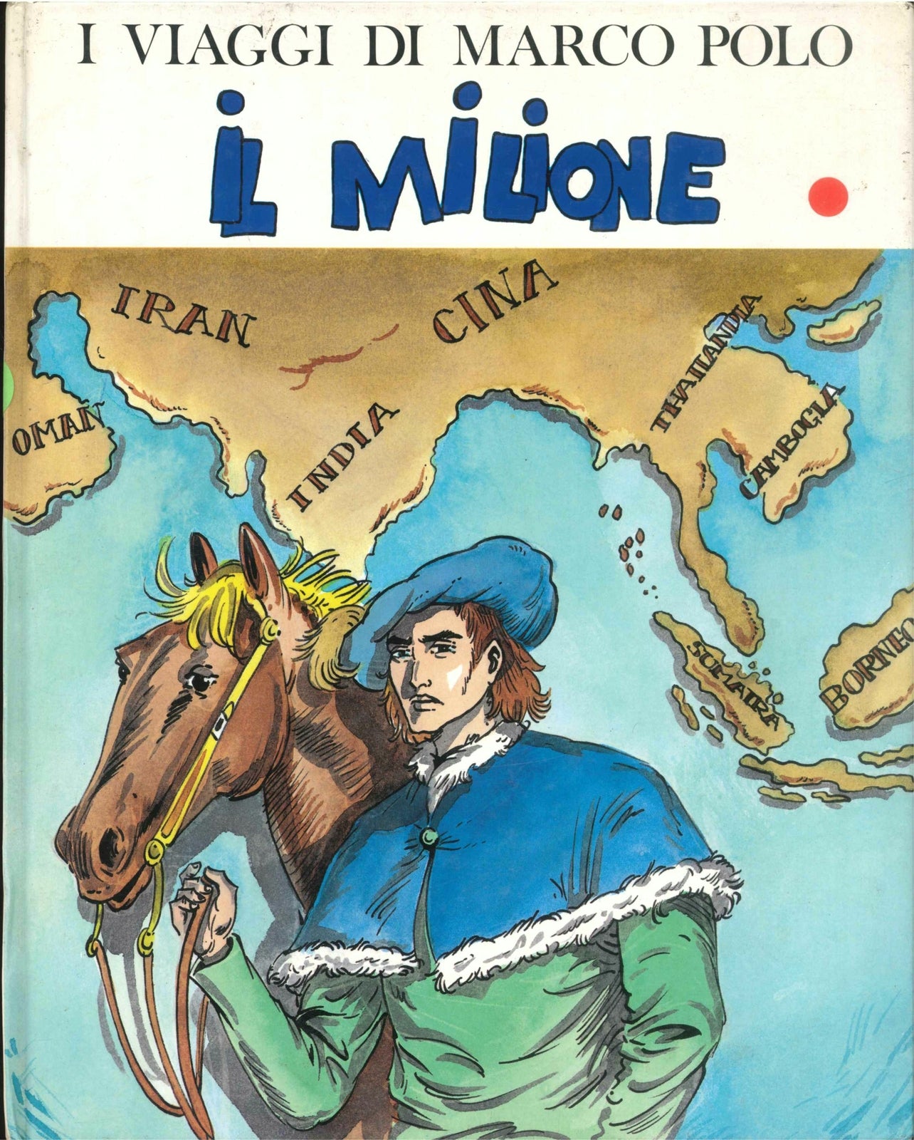 IL MILIONE. I VIAGGI DI MARCO POLO - ED. VELAR 1983