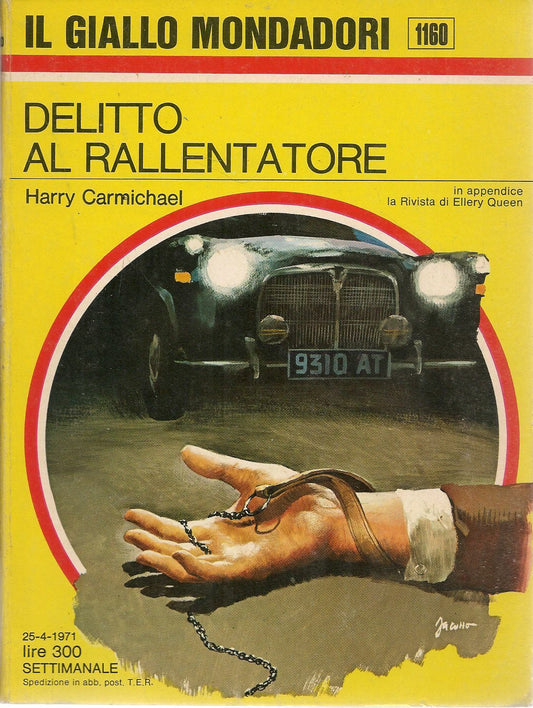 DELITTO AL RALLENTATORE - HARRY CARMICHAEL - IL GIALLO MONDADORI N. 1160