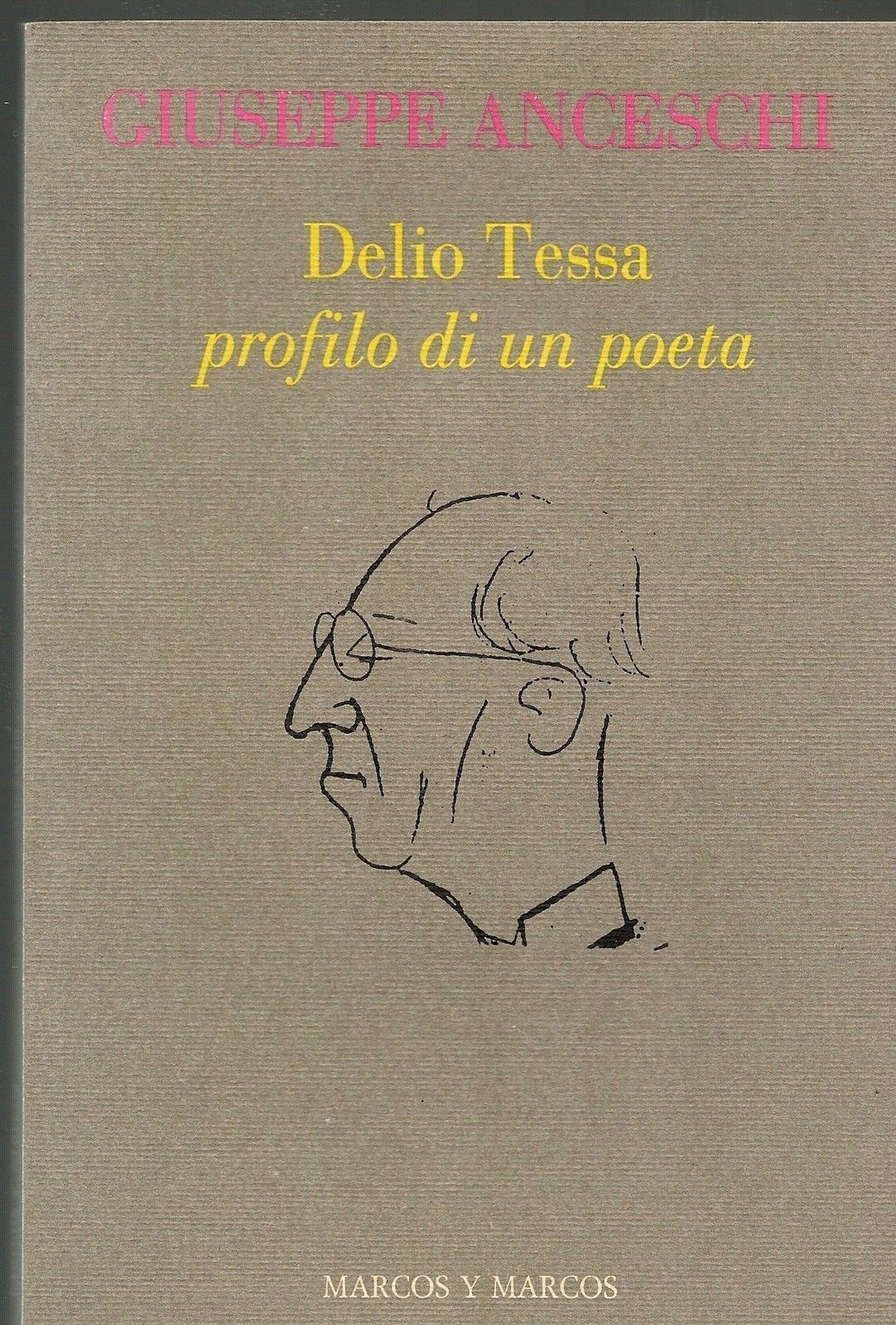 DELIO TESSA PROFILO DI UN POETA - GIUSEPPE ANCESCHI