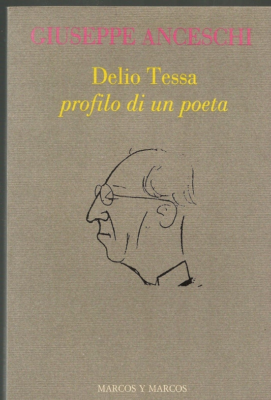 DELIO TESSA PROFILO DI UN POETA - GIUSEPPE ANCESCHI