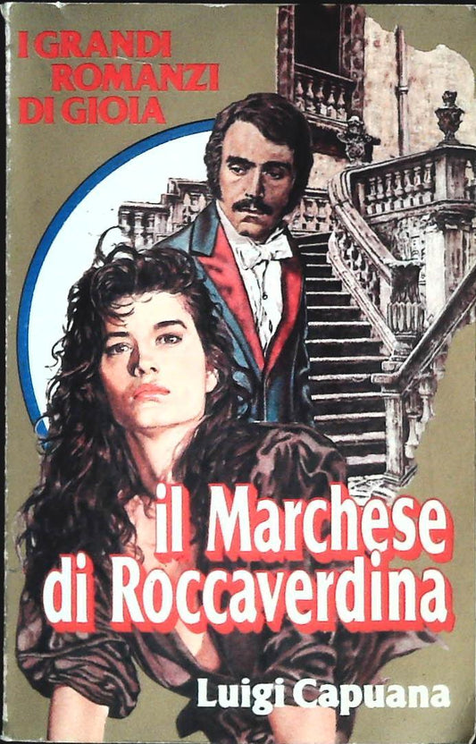IL MARCHESE DI ROCCAVERDINA - LUIGI CAPUANA - GIOIA 1984 - OUTLET DEL LIBRO