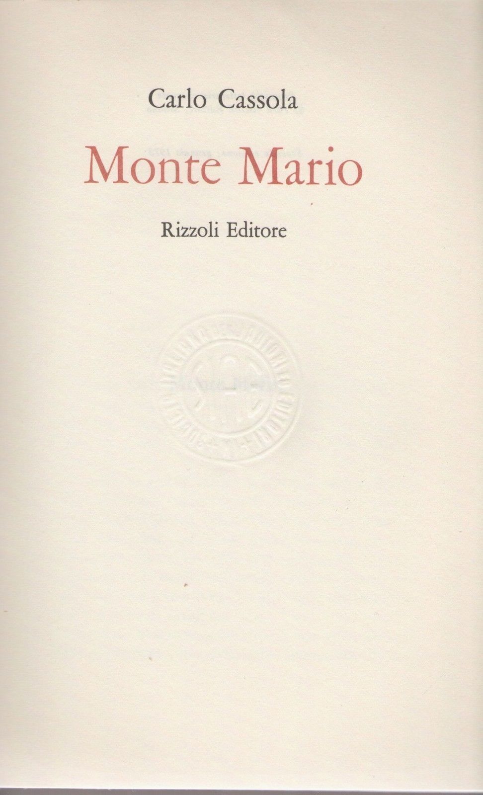 MONTE MARIO - CARLO CASSOLA ED. RIZZOLI 1973 - OUTLET DEL LIBRO