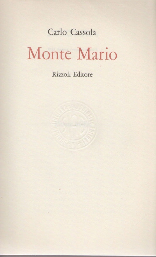 MONTE MARIO - CARLO CASSOLA ED. RIZZOLI 1973 - OUTLET DEL LIBRO
