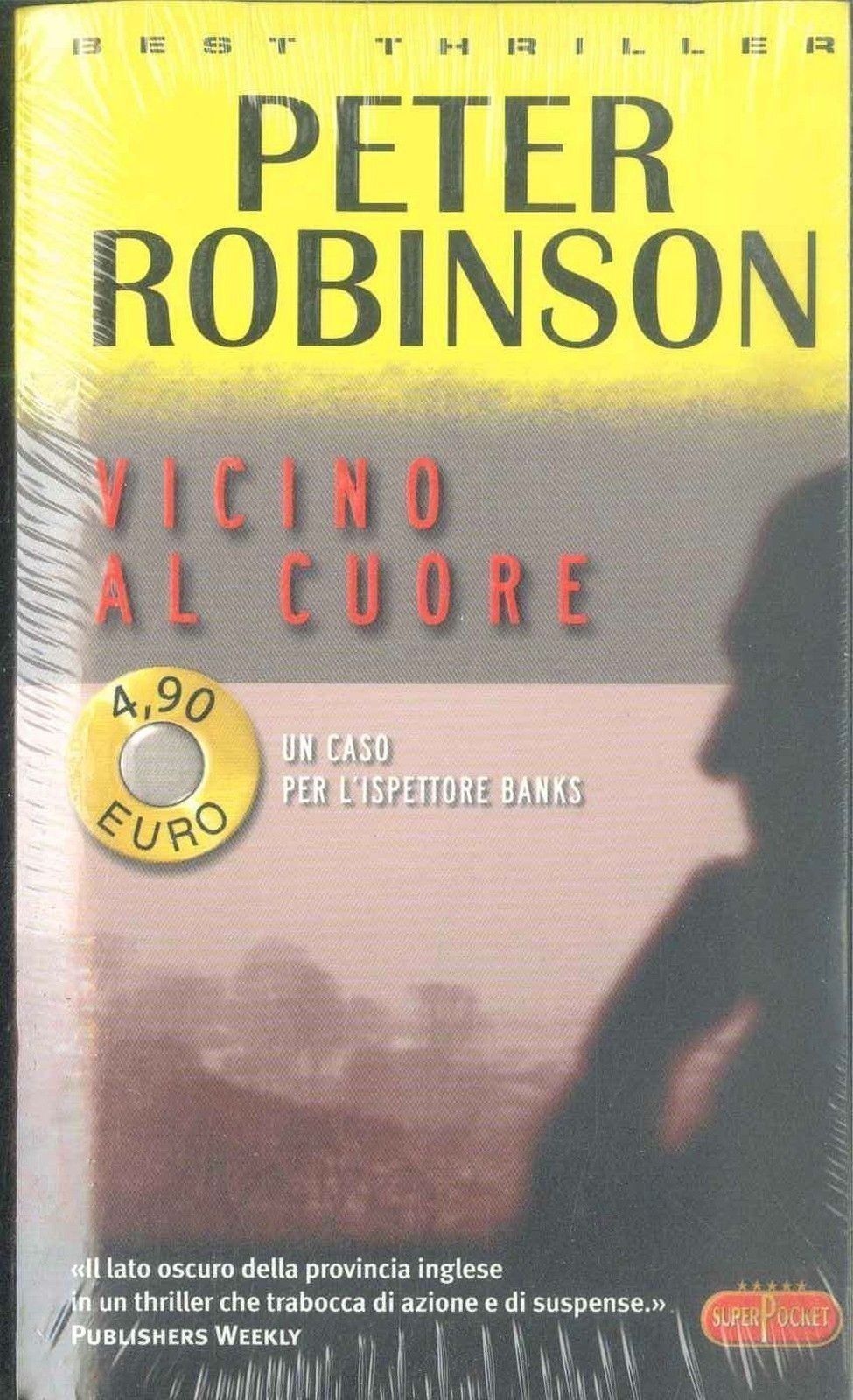 VICINO AL CUORE - PETER ROBINSON