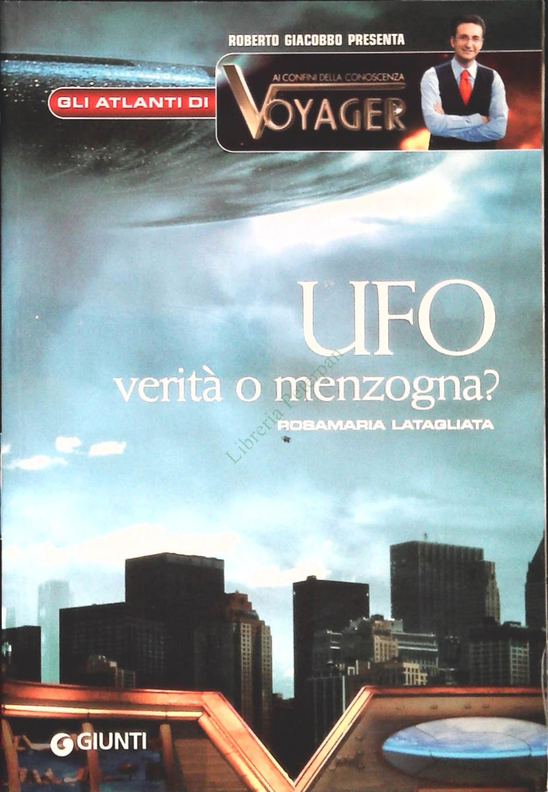UFO VERITA' O MENZOGNA - ROSAMARIA LATAGLIATA