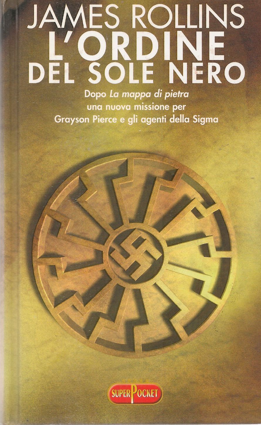 L'ORDINE DEL SOLE NERO - JAMES ROLLINS - SUPERPOCKET 2008
