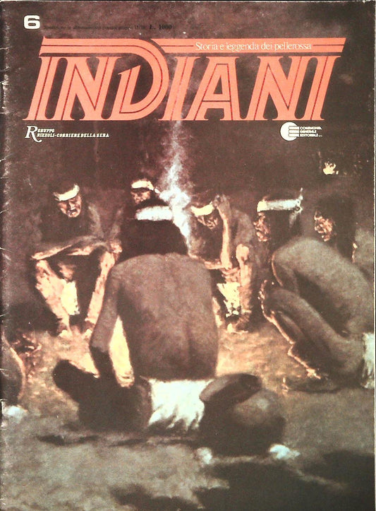 INDIANI. STORIA E LEGGENDA DEI PELLEROSSA N. 6