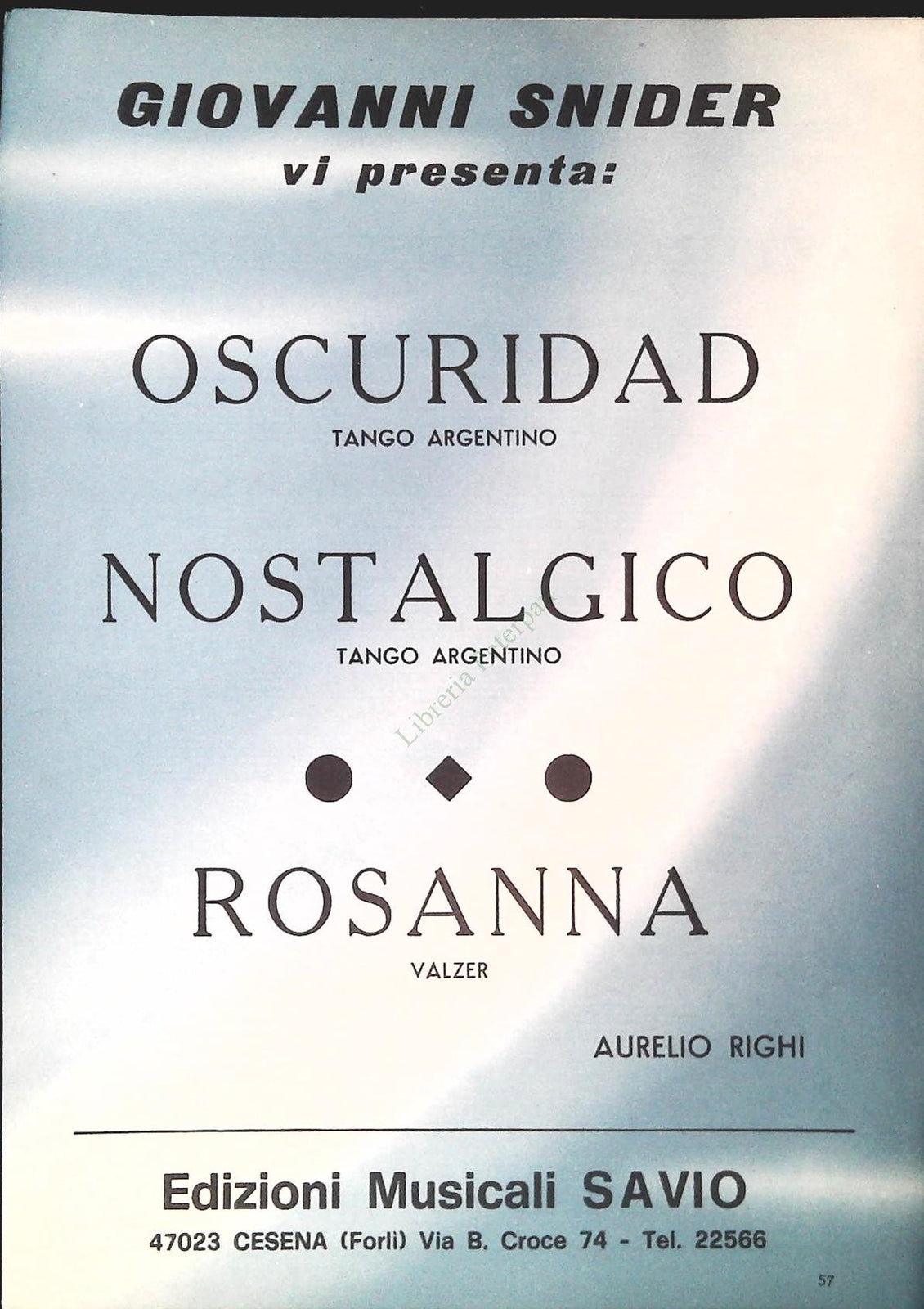 OSCURIDAD. tango - NOSTALGICO.tango - ROSANNA.valzer -SPARTITO-SHEET MUSIC