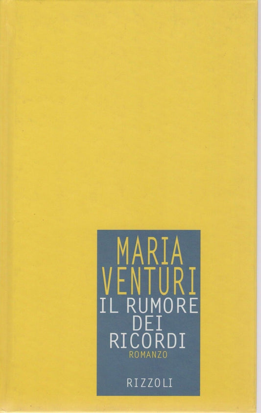 IL RUMORE DEI RICORDI - MARIA VENTURI