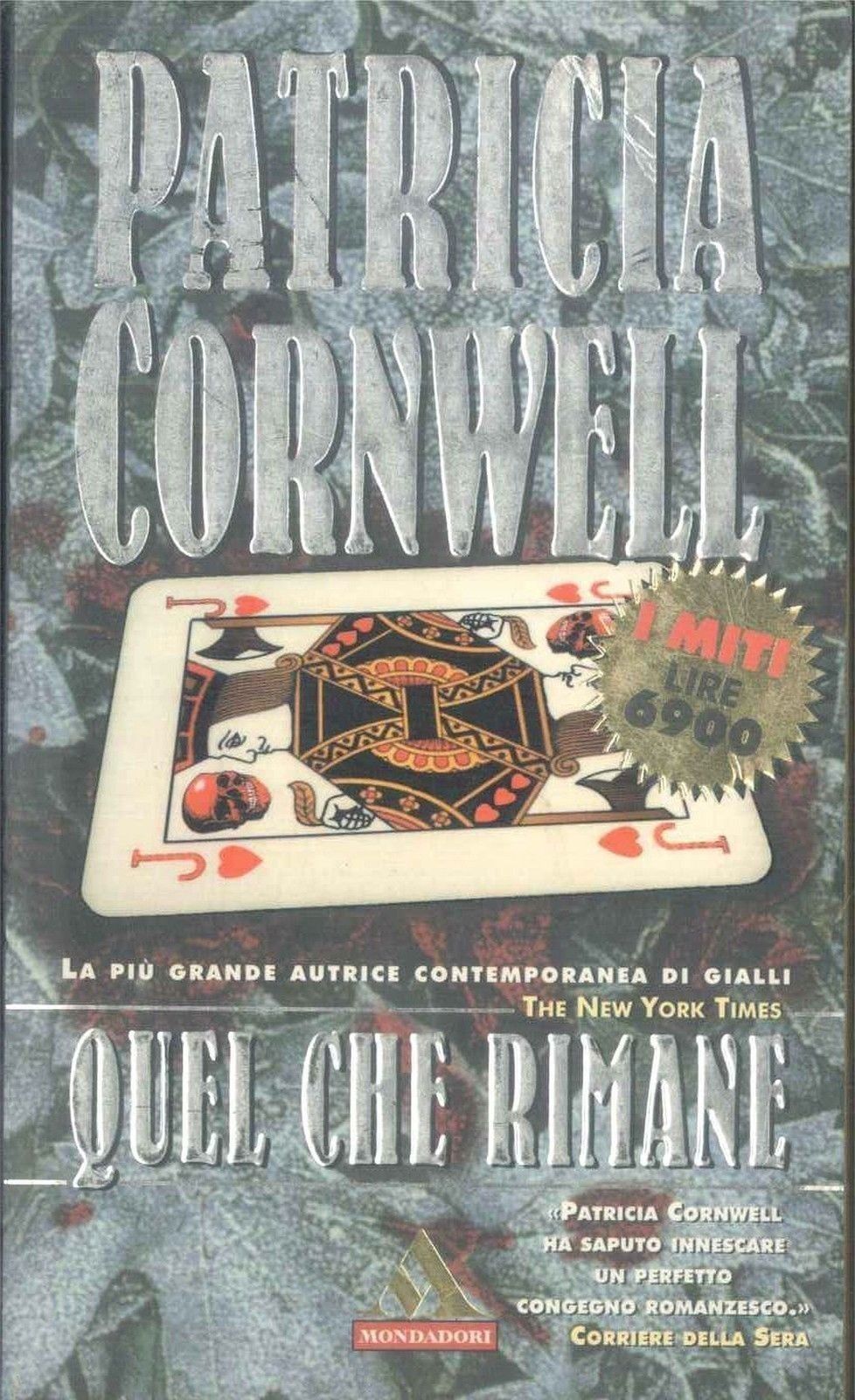 QUEL CHE RIMANE - PATRICIA CORNWELL - I MITI