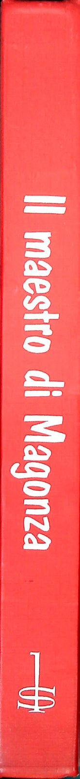 IL MAESTRO DI MAGONZA - FRIEDRICH FELD - LA SCUOLA 1970 - OUTLET DEL LIBRO